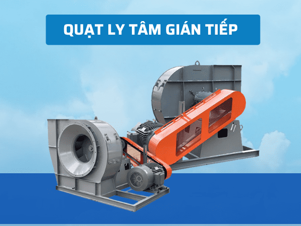 Quạt Ly Tâm Gián Tiếp QLTG-4P05