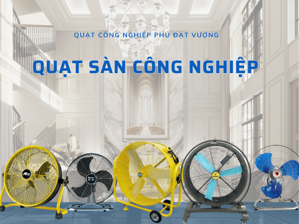 Quạt Sàn Công Nghiệp