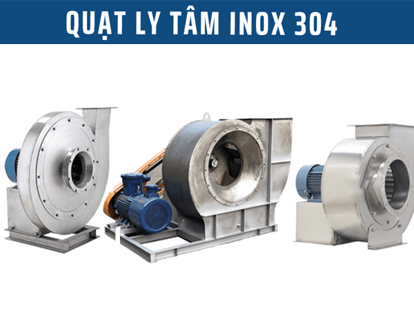 Quạt Ly Tâm Inox 304