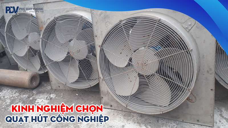 Kinh-nghiem-chon-quat-hut-cong-nghiep-nhat-bai-huu-ich-phudatvuong